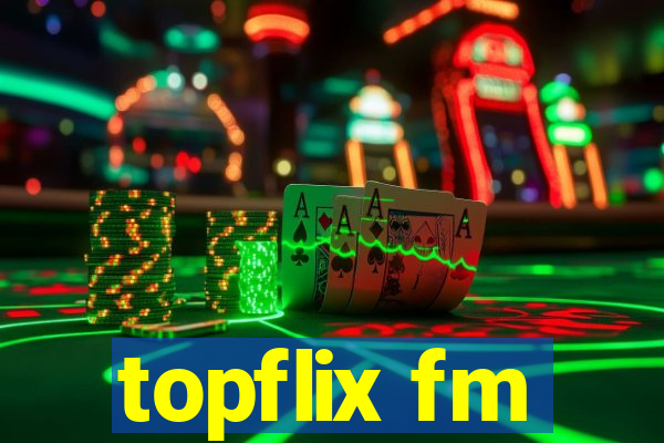 topflix fm